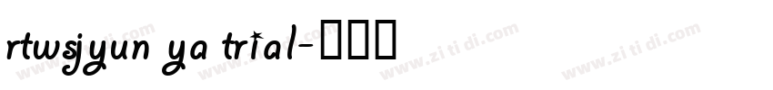 rtwsjyun ya trial字体转换